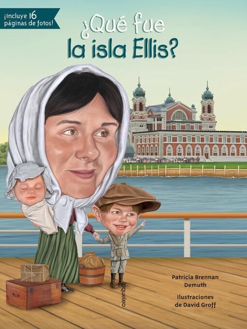 Title details for ¿Qué fue la isla Ellis? by Patricia Brennan Demuth - Available